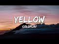 Yellow - Coldplay (Lyrics)