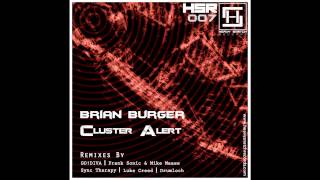 Brian Burger - Cluster Alert (Sync Therapy Remix)