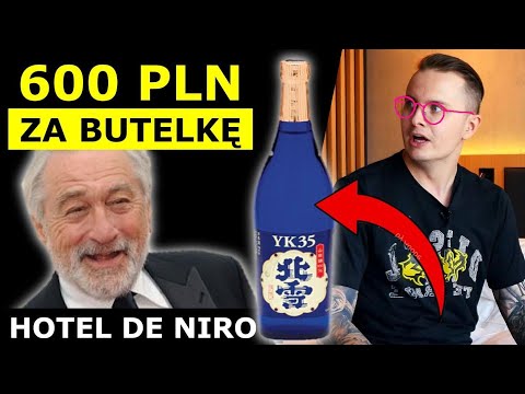600 ZŁ ZA BUTELKĘ SAKE - CENY W HOTELU ROBERTA DE NIRO POWALAJĄ Z NÓG!?
