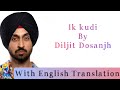 Ik-Kudi by Diljit Dosanjh With English Translation