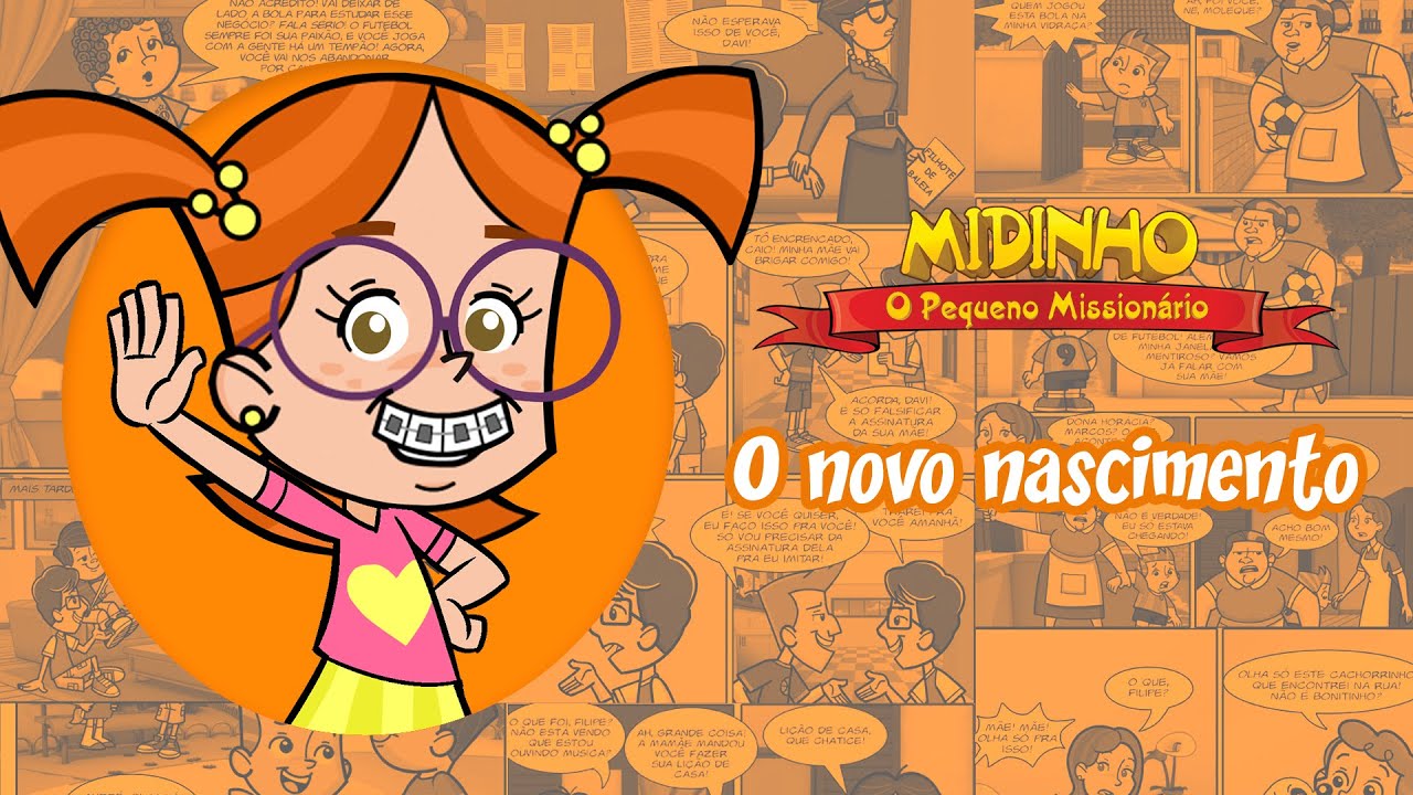 O novo nascimento - Midinho, o Pequeno Missionário
