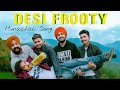 Desi Frooty | Raw-Aag ft. ShampyBhatia | Pahadi Vines | BlackBuck Records | Himachali Song 2018