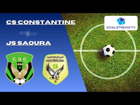 LIVE | CS Constantine vs JS Saoura | Algerian Ligue Professionnelle 1 – Round 15 | Live Score