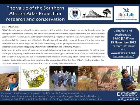Conservation Conversations: The value of SABAP2 - Dr Alan Lee and Jessleena Suri (15Nov22)