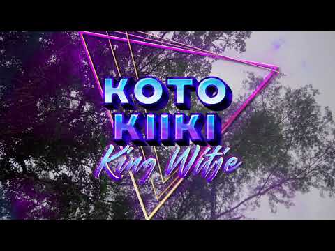King Witje - Koto Kiiki [Music Video]