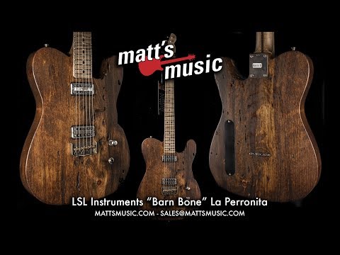 Matt's Music - LSL Instruments "Barn Bone" La Perronita - Joe Sprunt