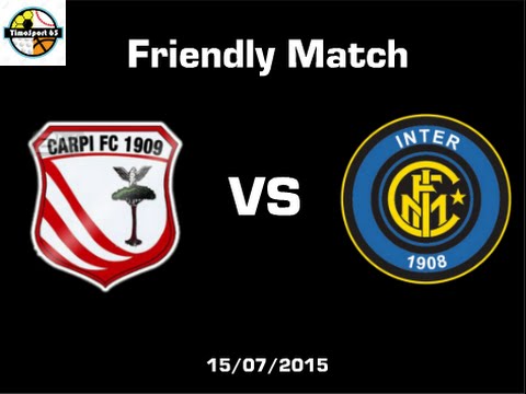 Live Carpi FC vs Inter Milan - Friendly Match - 15/07/2015