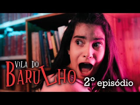 Vila do Barulho - 2° Episódio - Yasmin Verissimo - Web Série - Cristã