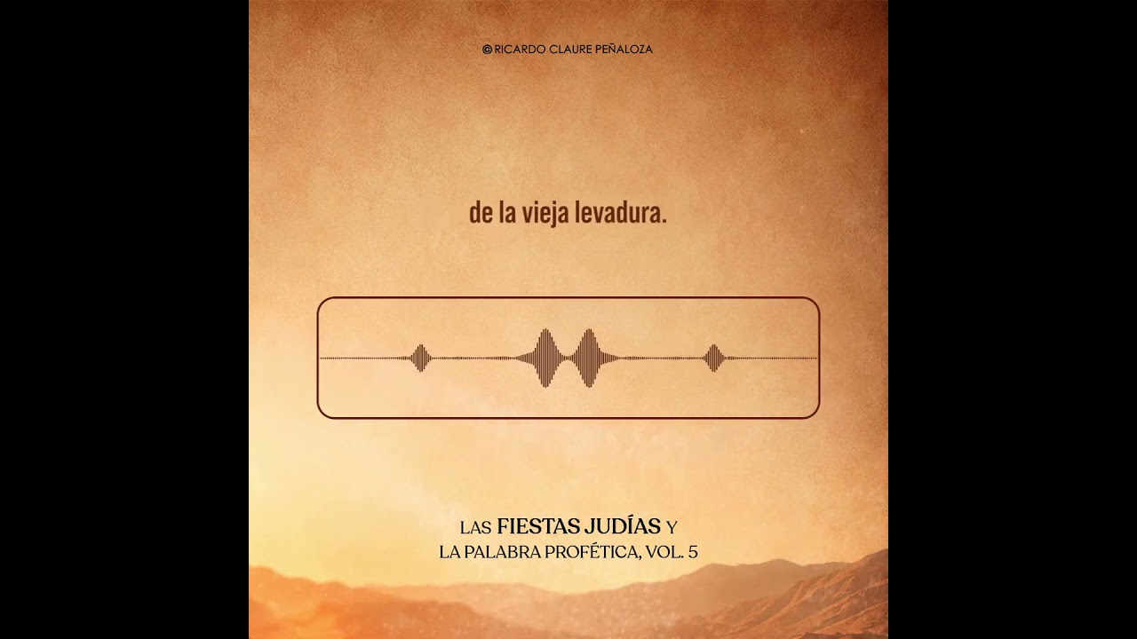 LAS FIESTAS JUDÍAS Y LA PALABRA PROFÉTICA VOL. 5 #podcast
