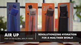 Air Up - Revolutionizing Hydration for a Healthier World