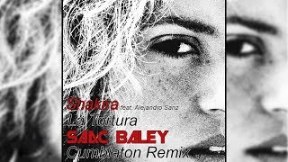 Shakira ft. Alejandro Sanz - La Tortura (Saac Baley Cumbiaton Remix)