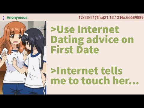Anon uses Internet DATING Advice - 4chan greentext stories