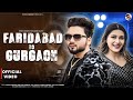 Faridabad To Gurgaon Official Video Piyush Vashisht Ashu Twinkle New Haryanvi Song 2025