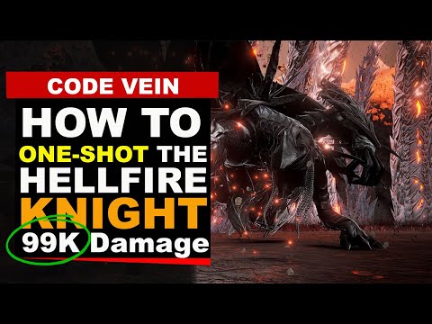 Code Vein - How to Defeat Hellfire Knight EASY (99K Damage)