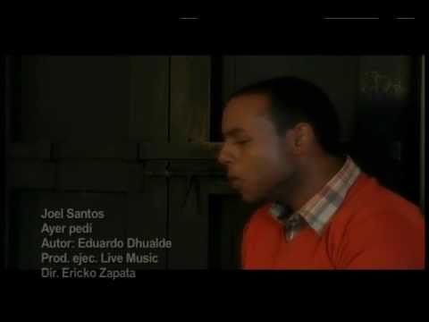 Joel Santos - Ayer Pedi (Video Oficial)