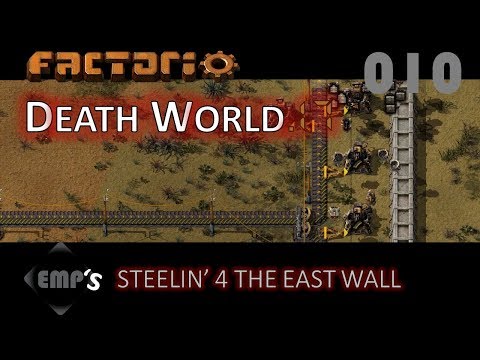 Factorio Death World.17 | STEELIN' 4 THE EAST WALL | Episode 10 Gameplay