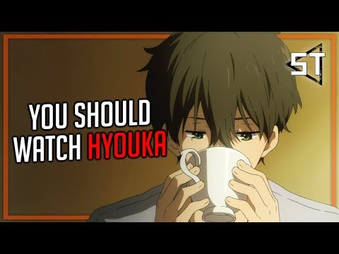 You Should Watch Hyouka