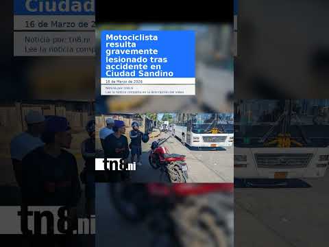 Motociclista resulta gravemente lesionado tras accidente en Ciudad Sandino