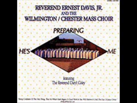 Wilmington Chester Mass Choir - He's Preparing Me