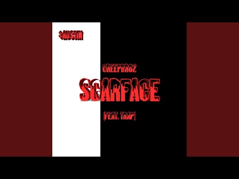 Scarface (feat. Creepbro2 & Trap)