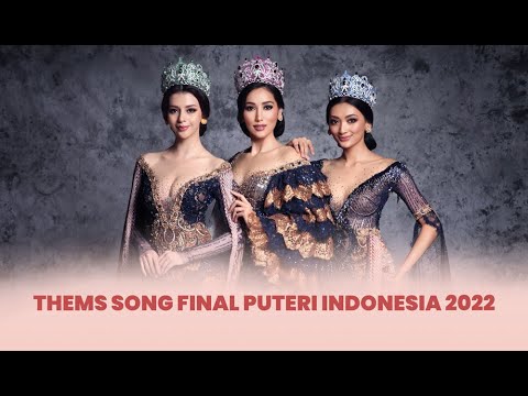 Thems song Puteri Indonesia 2022 Version