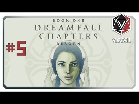 Let's Play DreamFall Chapters Part 5 - Book One