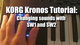 Korg Kronos Tutorial: Using Sw1,Sw2 to change sounds