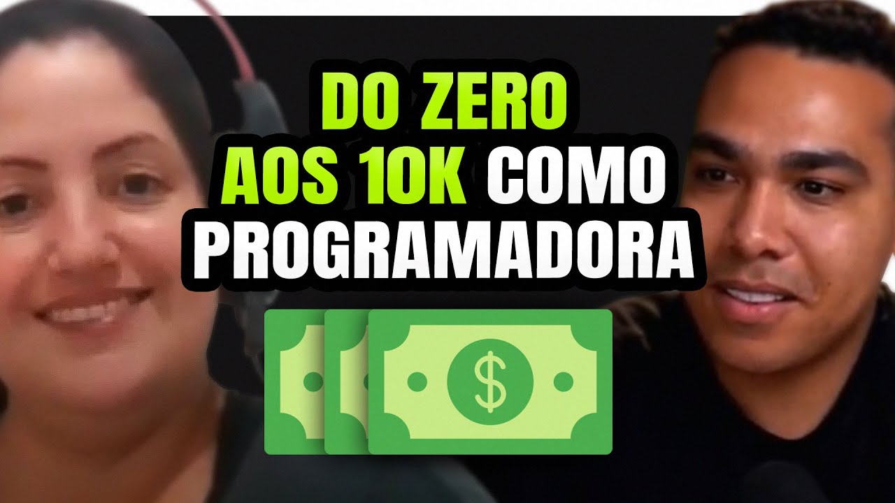 Do ZERO aos 10k como Programador(a)