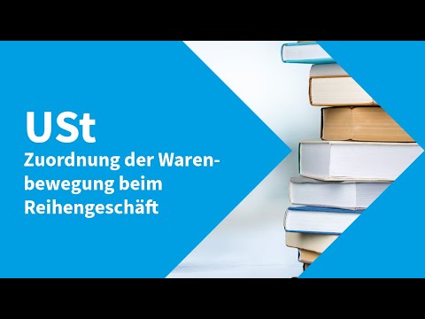Umsatzsteuer – Zuordnung der Warenbewegung beim Reihengeschäft