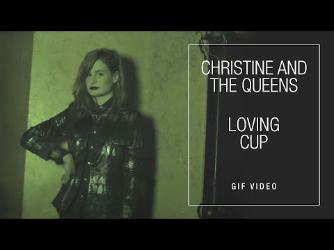 Christine and the Queens - Loving Cup (GIF Video)