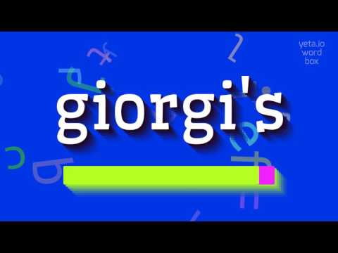 How to say "giorgi's"! (High Quality Voices)