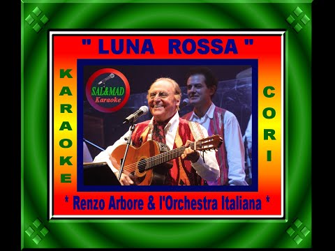 LUNA ROSSA – KARAOKE (CORI) – RENZO ARBORE & L’ORCHESTRA ITALIANA