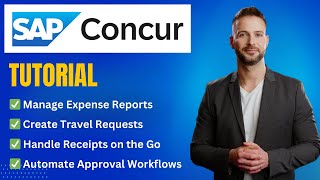 SAP Concur Full Tutorial & Training 2026: Expense Reports, Approvals & Invoice Management