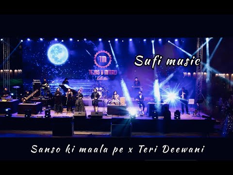 Sanson ki mala x Teri Deewani | Sufi music  by Tejas and Mitali Collective
