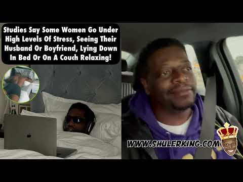 Shuler King - Women Don’t Like For You To Relax