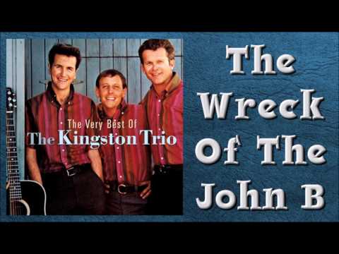 Kingston Trio - The Wreck Of The John B