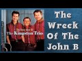 Kingston Trio - The Wreck Of The John B