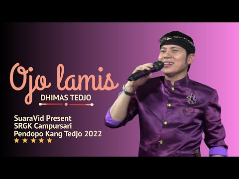 OJO LAMIS - DHIMAS TEDJO // SRGK CAMPURSARI PENDOPO KANG TEDJO 2022