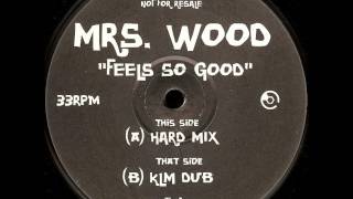 Mrs Wood - Feel So Good (KLM Dub) 1997