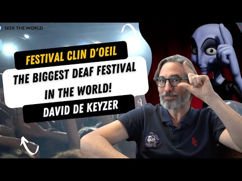 Festival Clin d'Oeil  - The Biggest Deaf Festival In The World!