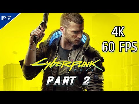 cyberpunk 2077 pc gameplay walkthrough part 2 | practice makes perfect [ 4K 60 FPS ]