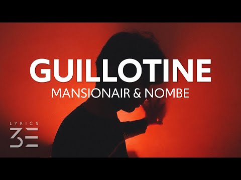 Mansionair & NoMBe - Guillotine (Lyrics)