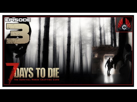 Let's Play 7 Days To Die With CohhCarnage - Episode 3