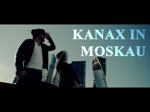 Kanax In Moskau