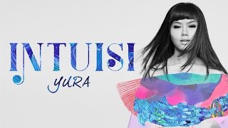 Yura Yunita - Intuisi (Official Lyric Video)