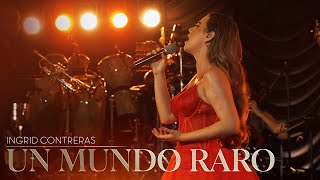 Ingrid Contreras - Un Mundo Raro - En Vivo Vol. 2