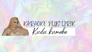 Download lagu KARAOKE PLUS LIRIK 'KUDU KUMAHA' mp3