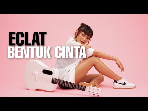 TAMI AULIA | ECLAT STORY - BENTUK CINTA