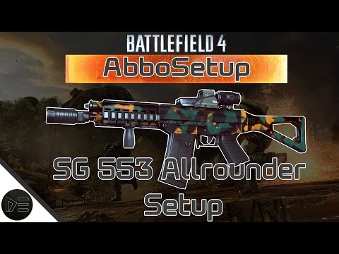 »AbboSetup« SG553 Allrounder Setup - Battlefield 4 [Deutsch][HD]