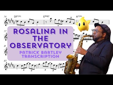 "Rosalina in the Observatory" - Patrick Bartley Alto Sax Transcription
